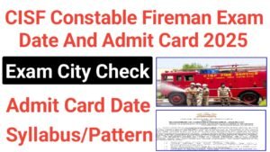 CISF Constable Fireman Exam Date 2025