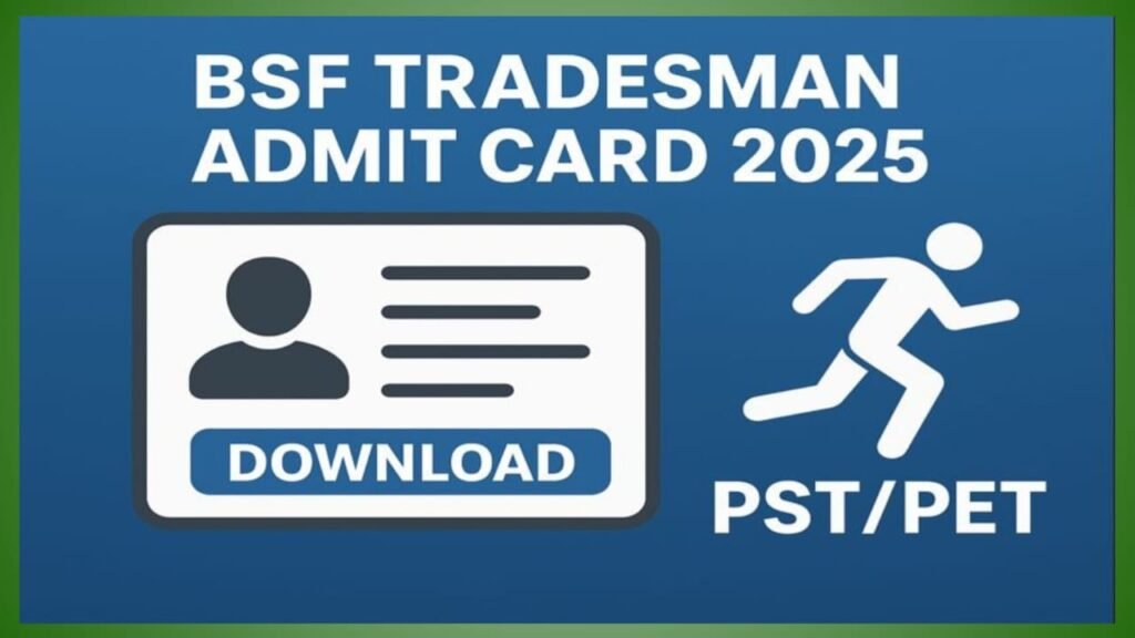 BSF Tradesman Admit Card 2025